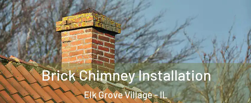  Brick Chimney Installation Elk Grove Village - IL