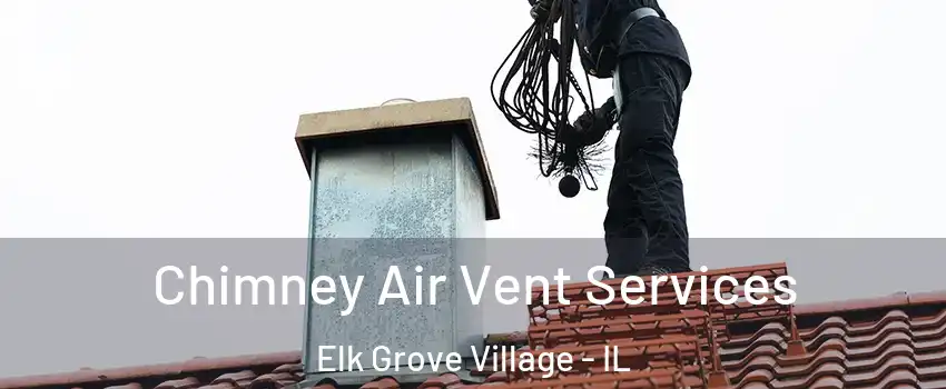  Chimney Air Vent Services Elk Grove Village - IL