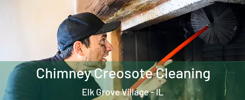  Chimney Creosote Cleaning Elk Grove Village - IL