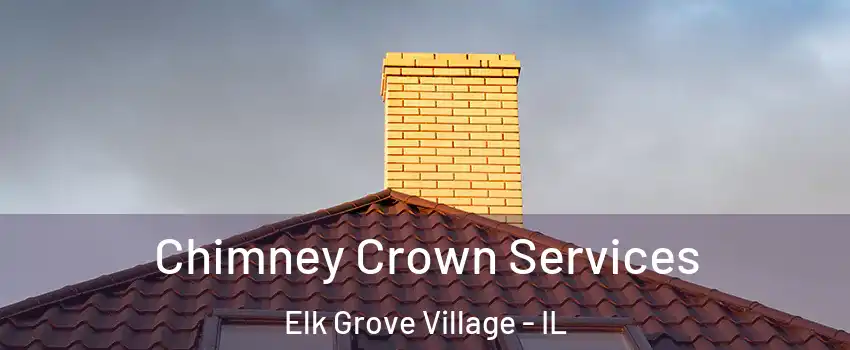  Chimney Crown Services Elk Grove Village - IL
