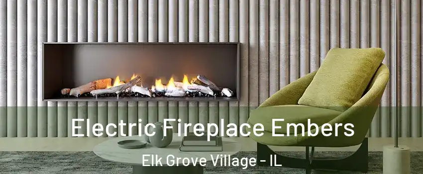  Electric Fireplace Embers Elk Grove Village - IL