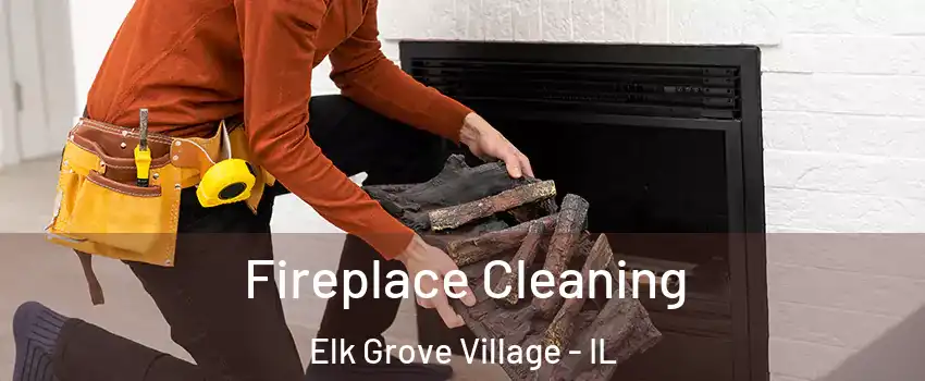  Fireplace Cleaning Elk Grove Village - IL