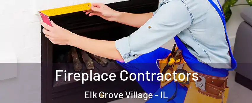  Fireplace Contractors Elk Grove Village - IL