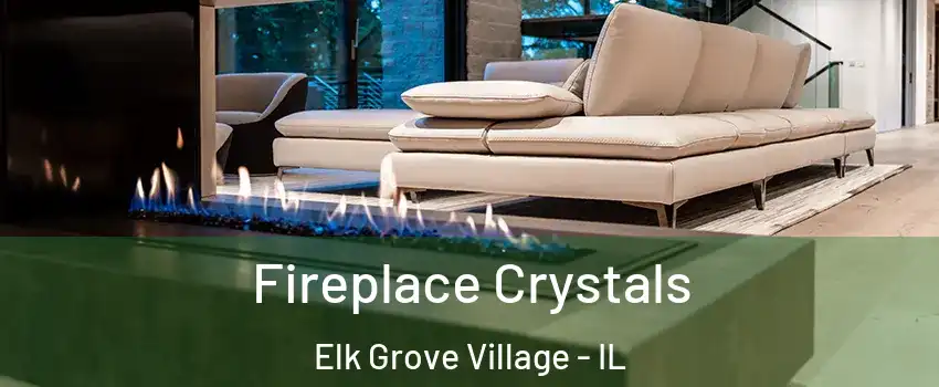  Fireplace Crystals Elk Grove Village - IL