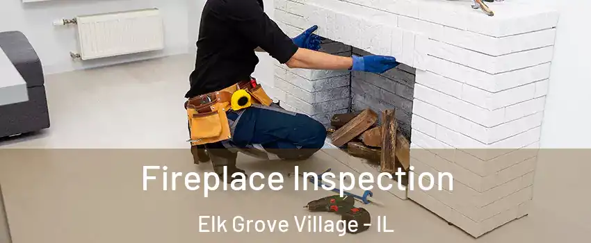 Fireplace Inspection Elk Grove Village - IL