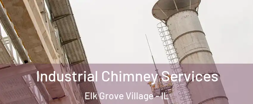  Industrial Chimney Services Elk Grove Village - IL