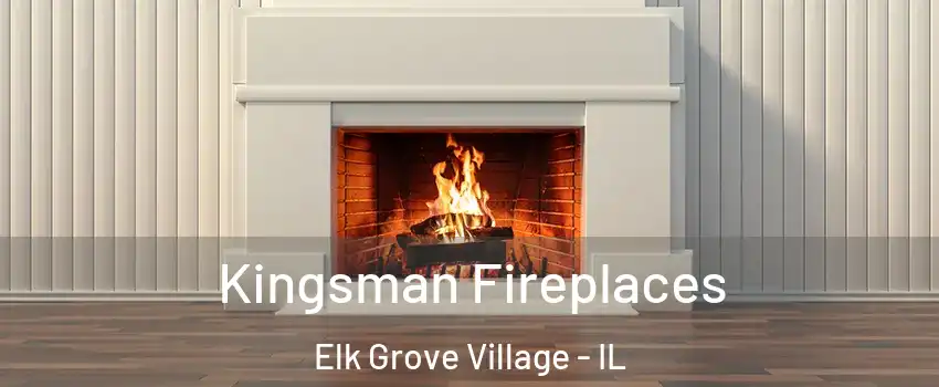  Kingsman Fireplaces Elk Grove Village - IL