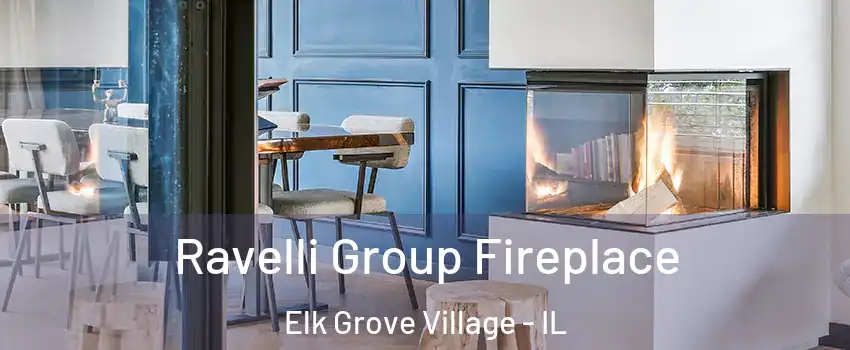  Ravelli Group Fireplace Elk Grove Village - IL