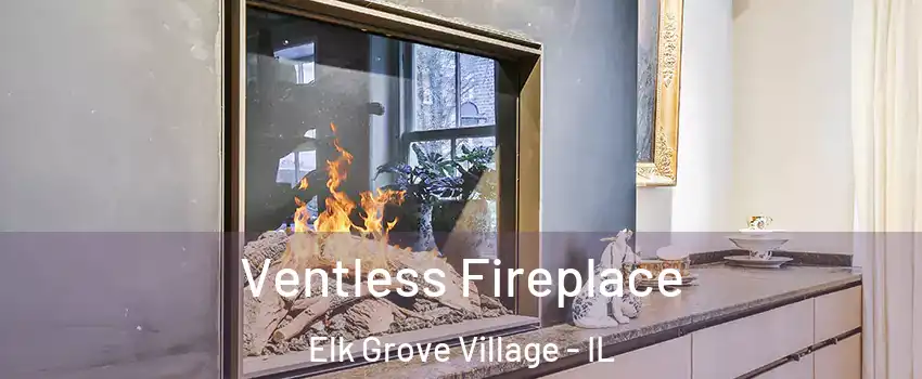  Ventless Fireplace Elk Grove Village - IL