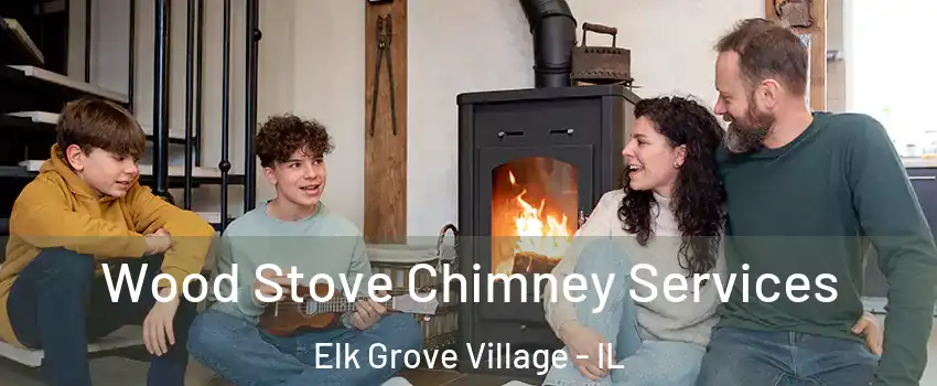  Wood Stove Chimney Services Elk Grove Village - IL